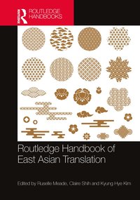 bokomslag Routledge Handbook of East Asian Translation