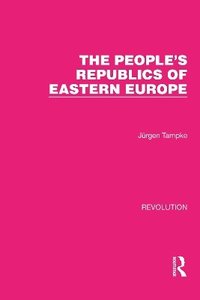 bokomslag The People's Republics of Eastern Europe