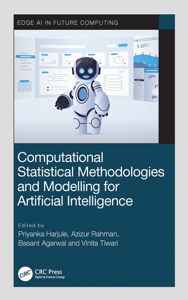 Priyanka Harjule, Azizur Rahman, Basant Agarwal, Vinita Tiwari - Computational Statistical Methodologies and Modeling for Artificial Intelligence, Inbunden