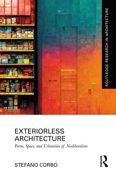 bokomslag Exteriorless Architecture