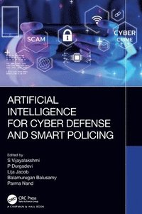 bokomslag Artificial Intelligence for Cyber Defense and Smart Policing