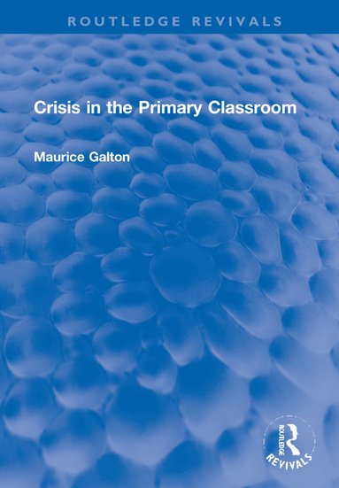 bokomslag Crisis in the Primary Classroom