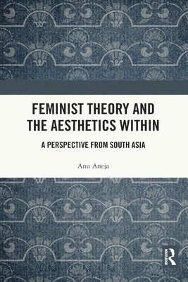 Feminist Theory and the Aesthetics Within 1