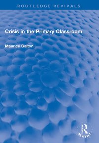 bokomslag Crisis in the Primary Classroom