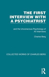bokomslag The First Interview with a Psychiatrist