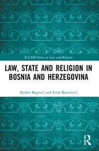 bokomslag Law, State and Religion in Bosnia and Herzegovina