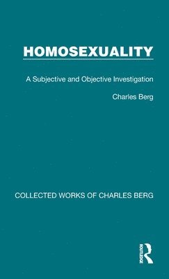 Charles Berg - Homosexuality, Inbunden