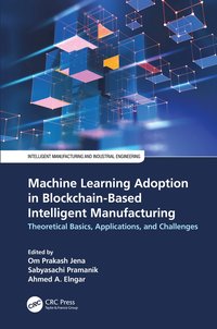 bokomslag Machine Learning Adoption in Blockchain-Based Intelligent Manufacturing