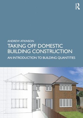 Andrew Atkinson - Taking Off Domestic Building Construction, Häftad