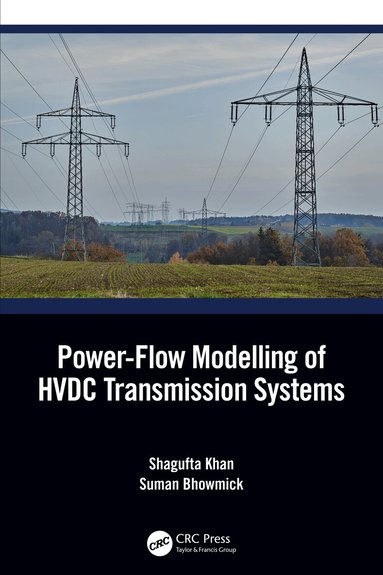 Shagufta Khan, Suman Bhowmick - Power-Flow Modelling of HVDC Transmission Systems, Inbunden
