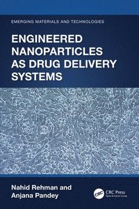 bokomslag Engineered Nanoparticles as Drug Delivery Systems