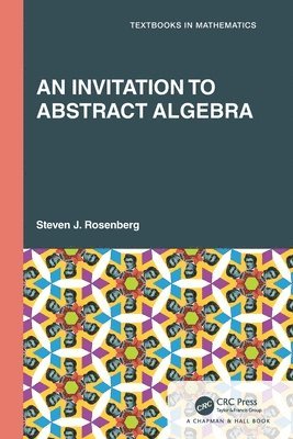 bokomslag An Invitation to Abstract Algebra