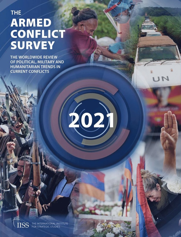 The International Institute for Strategic Studies (IISS), The International Institute for Strategi - Armed Conflict Survey 2021, Häftad