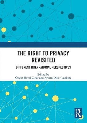Özgür Heval Çınar, Aysem Diker Vanberg, Ozgur Heval Cinar, Özgür Heval Ç&#305;nar, Özgür Heval Çinar, Özgür Heval Ç¿nar - Right to Privacy Revisited, Häftad