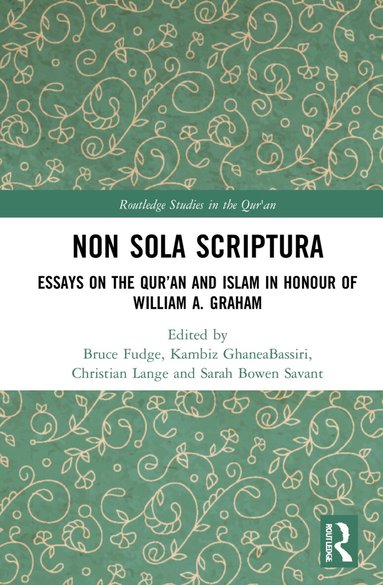 Bruce Fudge, Kambiz GhaneaBassiri, Christian Lange, Sarah Bowen Savant - Non Sola Scriptura, Häftad