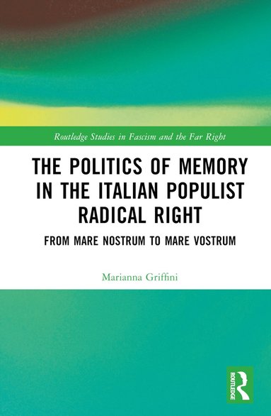 bokomslag Politics of Memory in the Italian Populist Radical Right