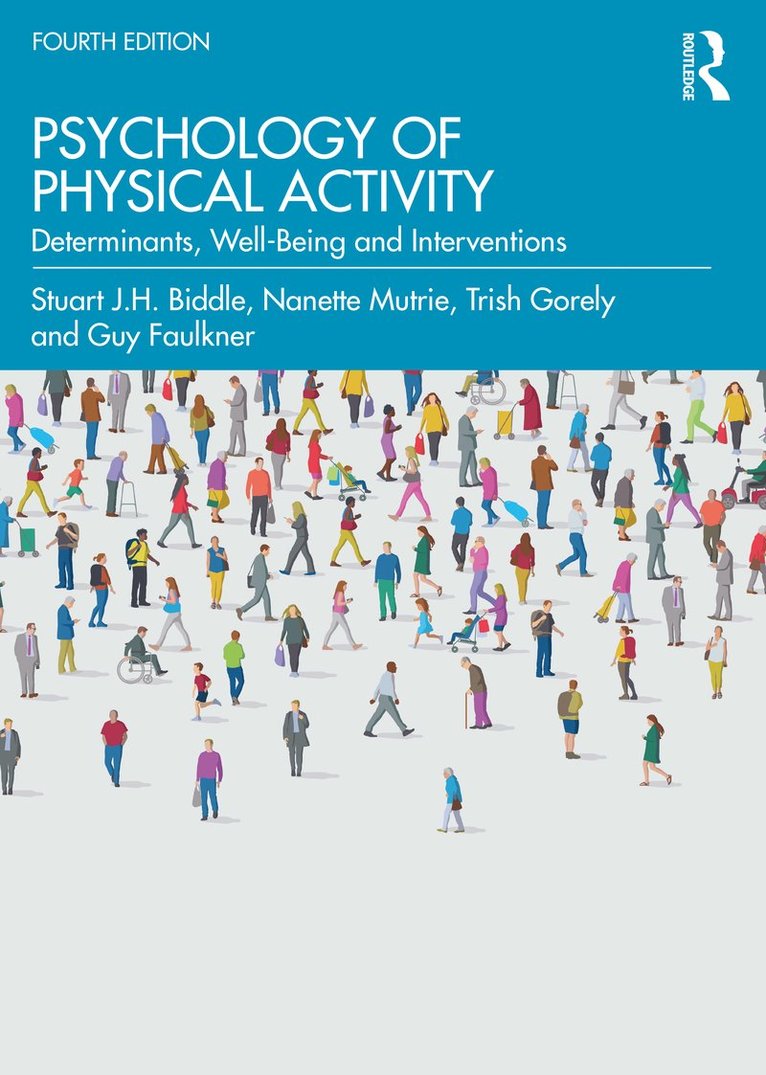 Stuart Biddle, Nanette Mutrie, Trish Gorely, Guy Faulkner, Australia) Biddle, Stuart (Victoria University, UK) Mutrie, Nanette (University of Edinburgh, UK) Gorely, Trish (University of Stirling - Psychology of Physical Activity, Häftad