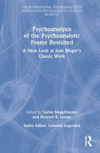 bokomslag Psychoanalysis of the Psychoanalytic Frame Revisited