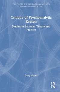 bokomslag Critique of Psychoanalytic Reason