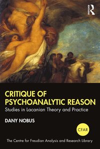 bokomslag Critique of Psychoanalytic Reason