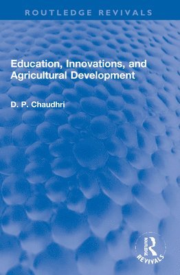 Education, Innovations, and Agricultural Development 1