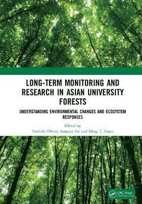 Long-Term Monitoring and Research in Asian University Forests 1