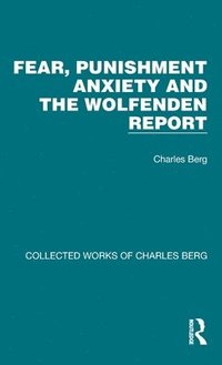 bokomslag Fear, Punishment Anxiety and the Wolfenden Report