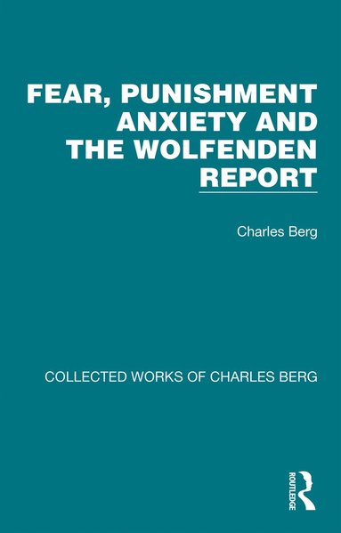 bokomslag Fear, Punishment Anxiety and the Wolfenden Report