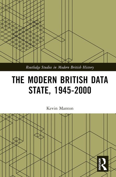 Kevin Manton - Modern British Data State, 1945-2000, Inbunden