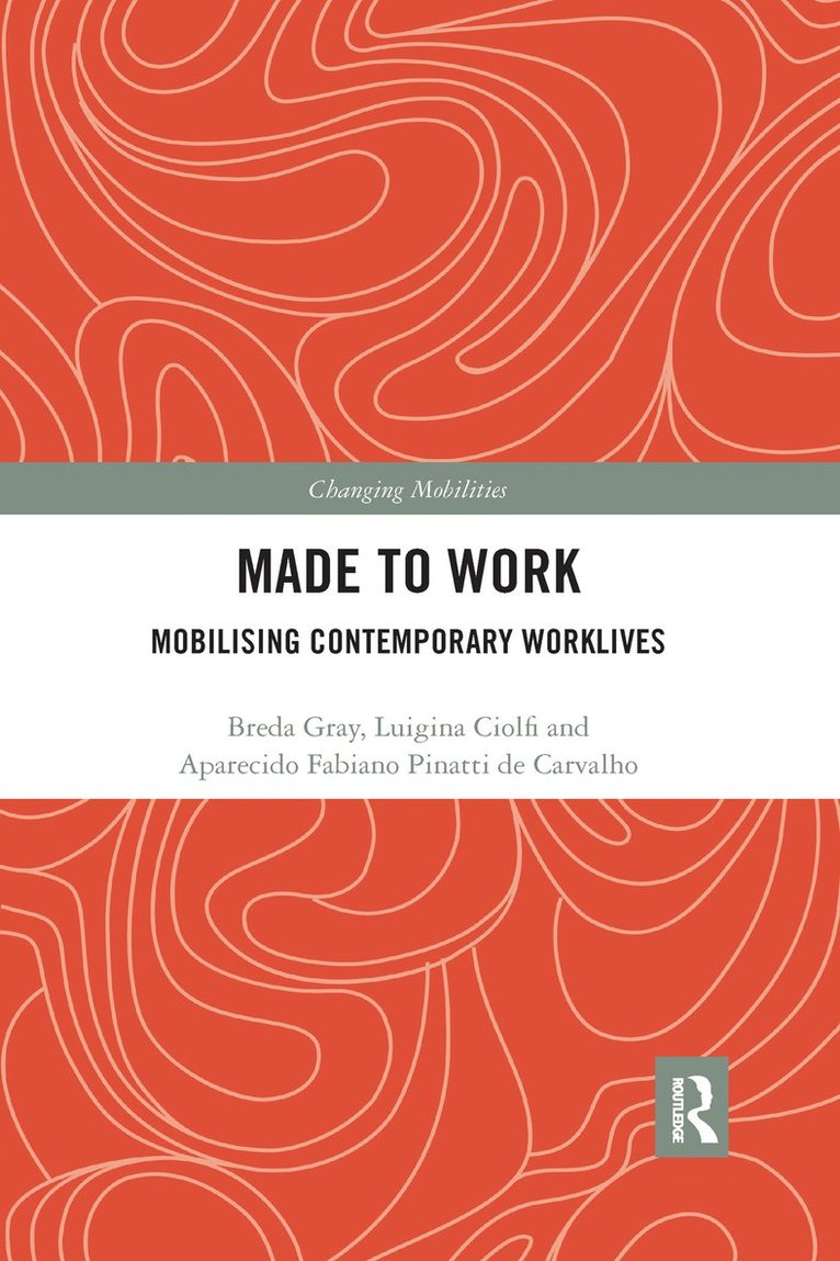 Breda Gray, Luigina Ciolfi, Aparecido de Carvalho - Made To Work, Häftad