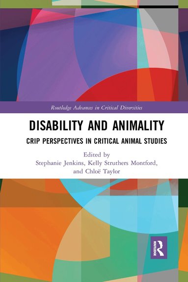Stephanie Jenkins, Kelly Struthers Montford, Chloë Taylor - Disability and Animality, Häftad