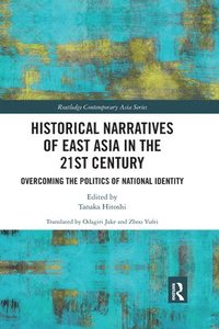bokomslag Historical Narratives of East Asia in the 21st Century