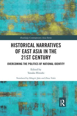 Historical Narratives of East Asia in the 21st Century 1