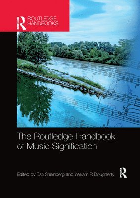 bokomslag The Routledge Handbook of Music Signification