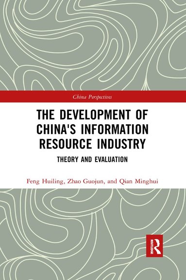 Minghui Qian, Huiling Feng, Guojun Zhao - Development of China's Information Resource Industry, Häftad