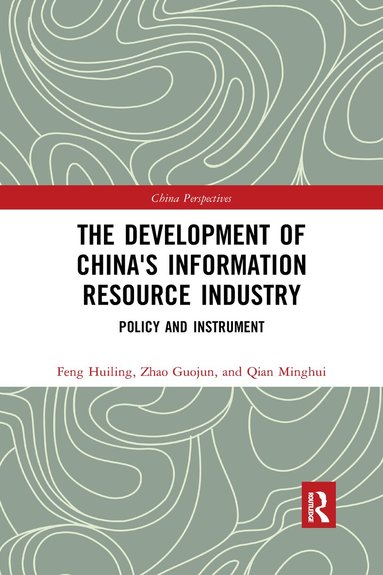 Huiling Feng, Guojun Zhao, Minghui Qian - Development of China's Information Resource Industry, Häftad