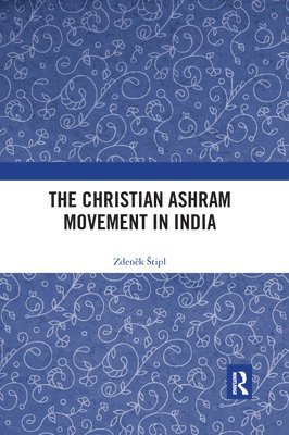 Zdeněk Štipl, Zdenek Stipl, Zden&#283;k Stipl, Zdenek tipl, Zden¿k ¿Tipl - Christian Ashram Movement in India, Häftad