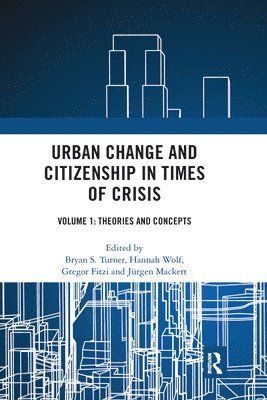 Urban Change and Citizenship in Times of Crisis 1
