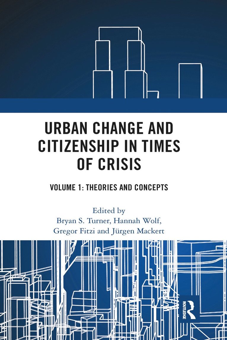 Urban Change and Citizenship in Times of Crisis 1