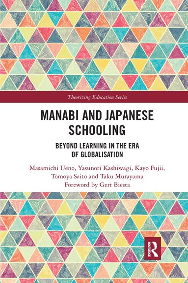 Masamichi Ueno, Yasunori Kashiwagi, Kayo Fujii, Tomoya Saito, Taku Murayama - Manabi and Japanese Schooling, Häftad