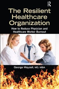 bokomslag The Resilient Healthcare Organization