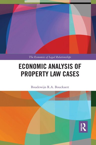 Boudewijn R. A. Bouckaert - Economic Analysis of Property Law Cases, Häftad