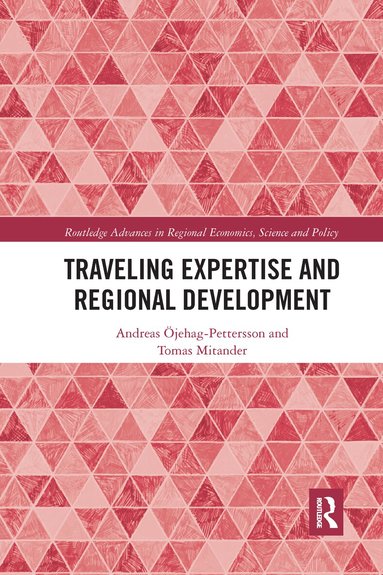 Andreas Öjehag-Pettersson, Tomas Mitander - Traveling Expertise and Regional Development, Häftad