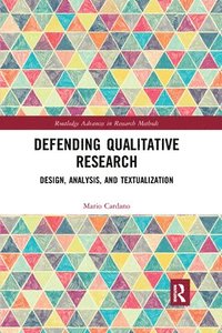 bokomslag Defending Qualitative Research