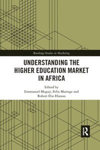 bokomslag Understanding the Higher Education Market in Africa
