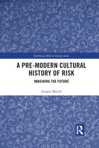 bokomslag A Pre-Modern Cultural History of Risk