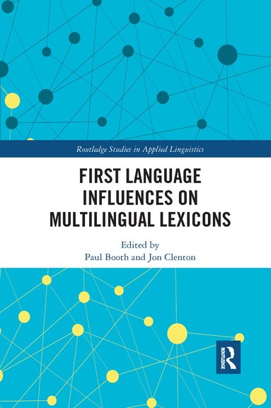 Paul Booth, Jon Clenton - First Language Influences on Multilingual Lexicons, Häftad