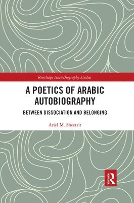 bokomslag A Poetics of Arabic Autobiography