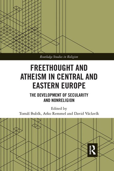 Tomáš Bubík, Atko Remmel, David Václavík - Freethought and Atheism in Central and Eastern Europe, Häftad