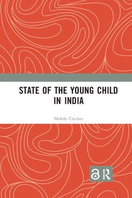 bokomslag State of the Young Child in India